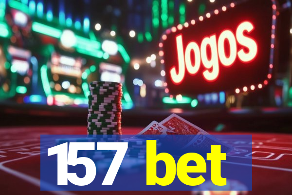 157 bet